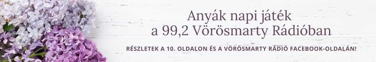 Anyák napi játék a Vörösmarty Rádióban - Részletek a Facebook oldalon